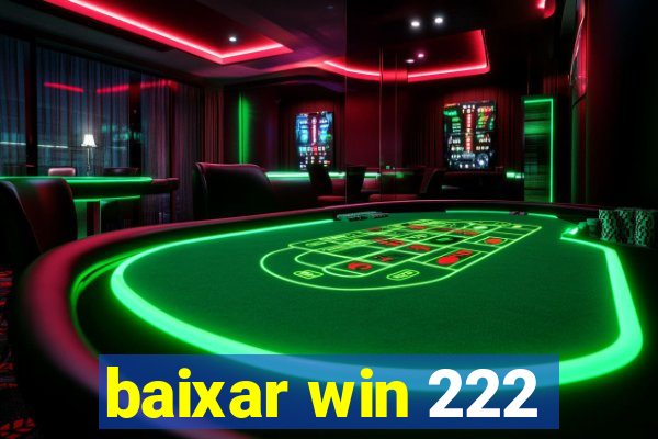 baixar win 222